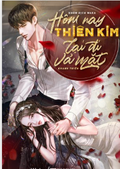 HÔM NAY THIÊN KIM LẠI ĐI VẢ MẶT